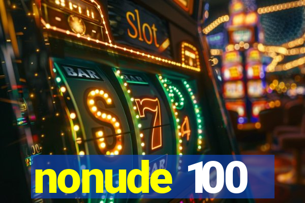 nonude 100